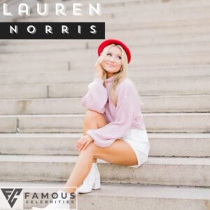 Lauren Norris Net Worth, Biography, Age, Career, Weight, Affairs