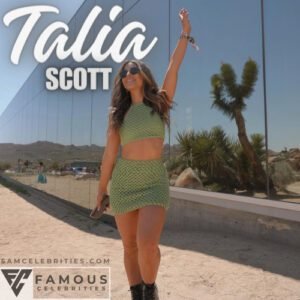 Talia Scott Net Worth, Biography, Age, Career, Height, Affairs