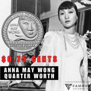 Anna May Wong Quarter Worth, History, Facts, Coins Detail
