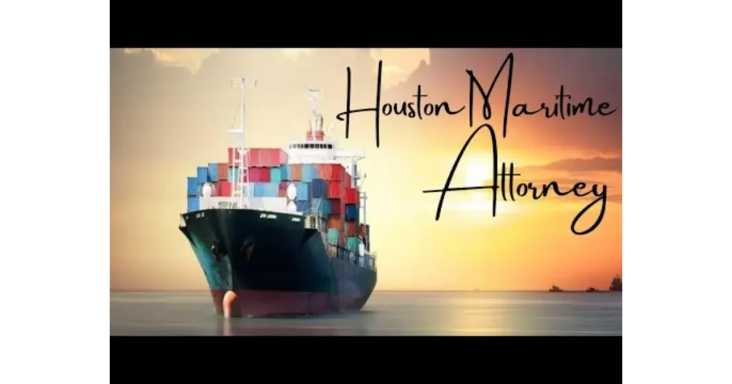 Houston Maritime Attorneys: Navigating Complex Offshore Injury Claims